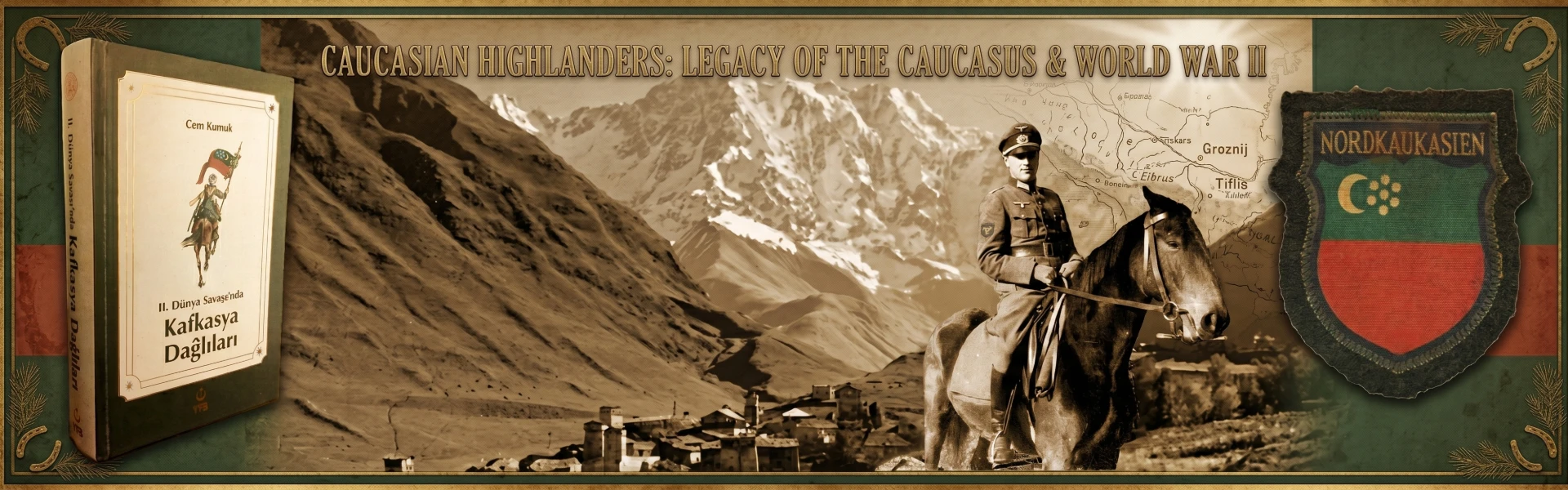 The Caucasian Highlanders: The Legacy of the Caucasus and the Second World War